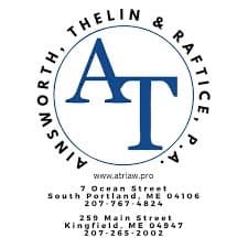 Logo for Ainsworth, Thelin & Raftice, P.A. featuring the letters "AT." Below, there are two addresses and phone numbers listed for locations in South Portland and Kingfield, Maine.